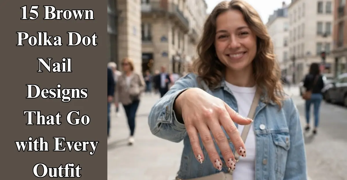 15 Brown Polka Dot Nail Designs That Go with Every Outfit