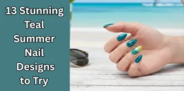 13 Stunning Teal Summer Nail Designs to Try in 2026