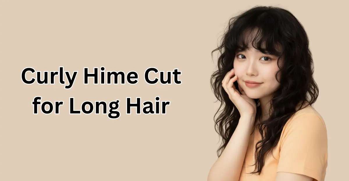 Curly Hime Cut for Long Hair
