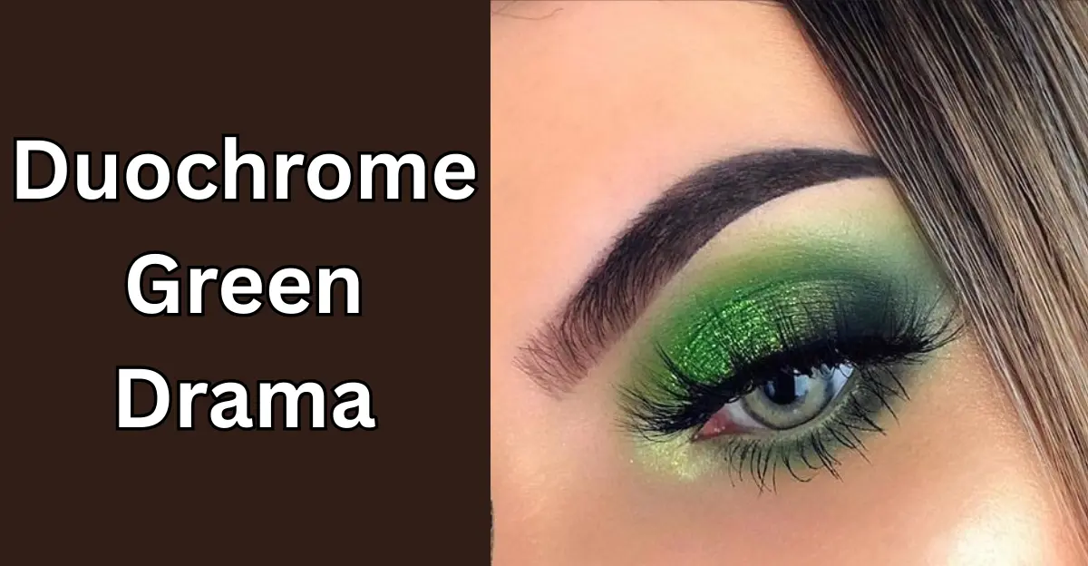 Duochrome Green Drama (Green Eye Makeup)