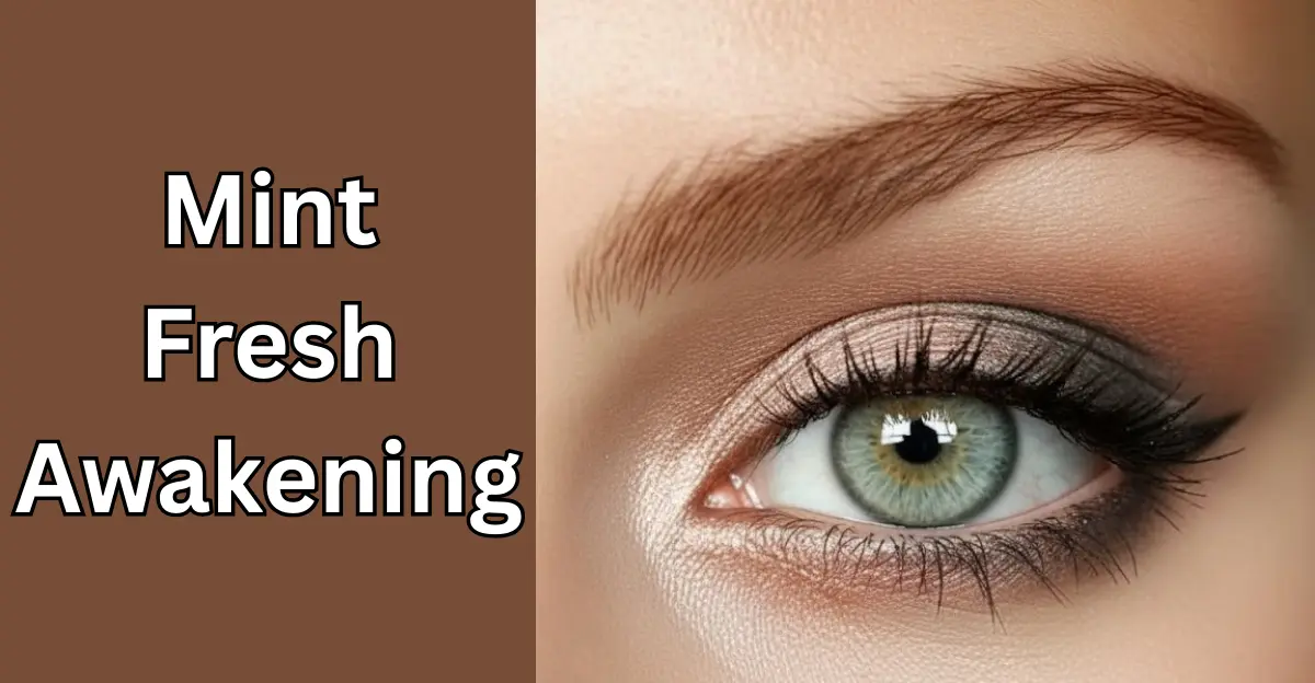 Mint Fresh Awakening (Green Eye Makeup)