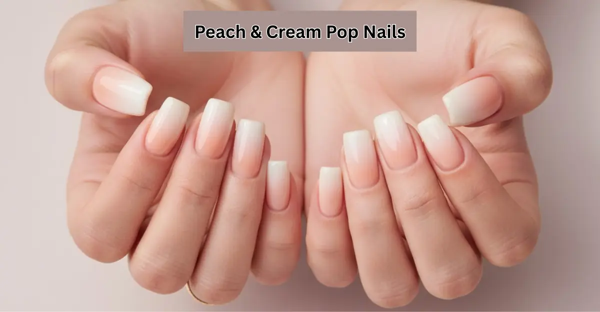 Peach & Cream Pop Nails