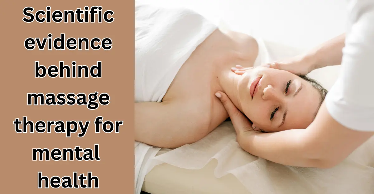 Scientific Evidence behind Massage Therapy for Mental Health
