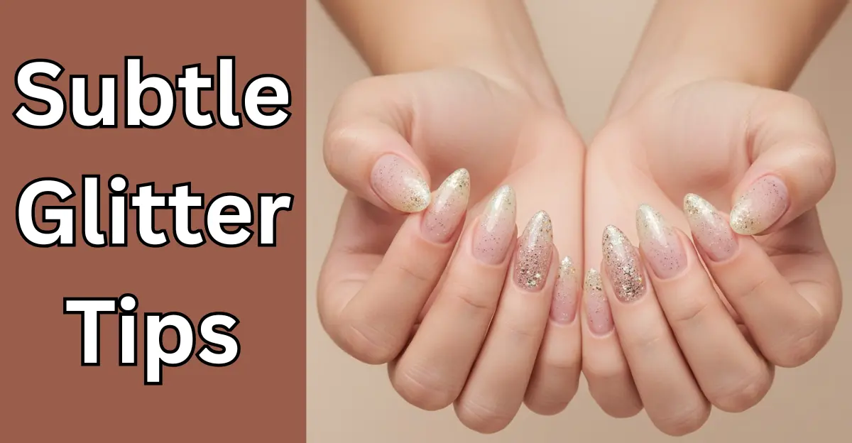 Subtle Glitter Tips (Summer Nail)