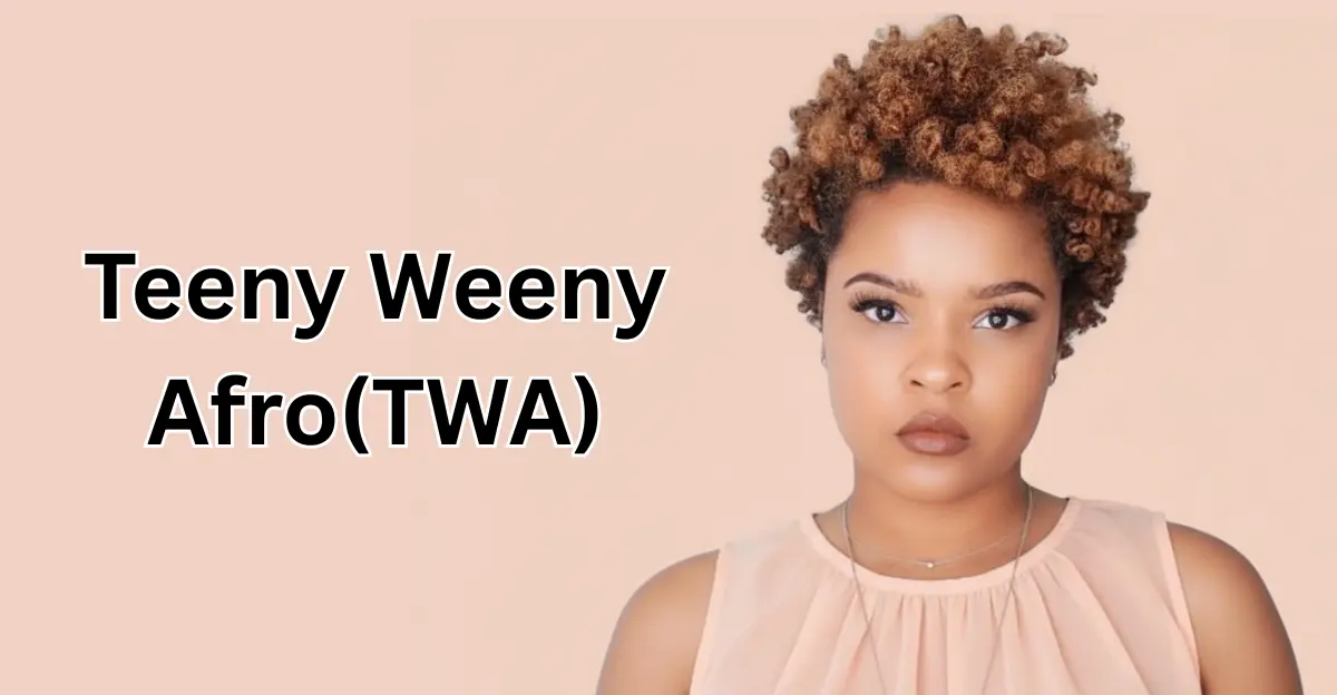 TWA (Teeny Weeny Afro)