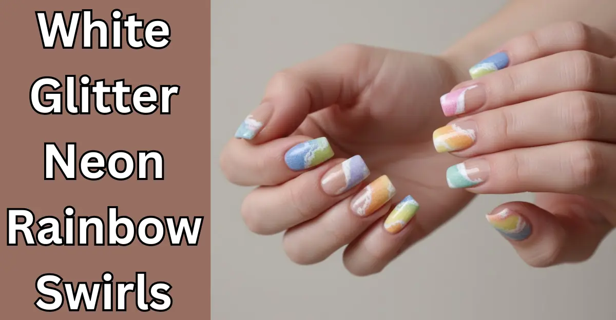 White Glitter Neon Rainbow Swirls Nails