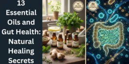 13 Essential Oils and Gut Health: Natural Healing Secrets