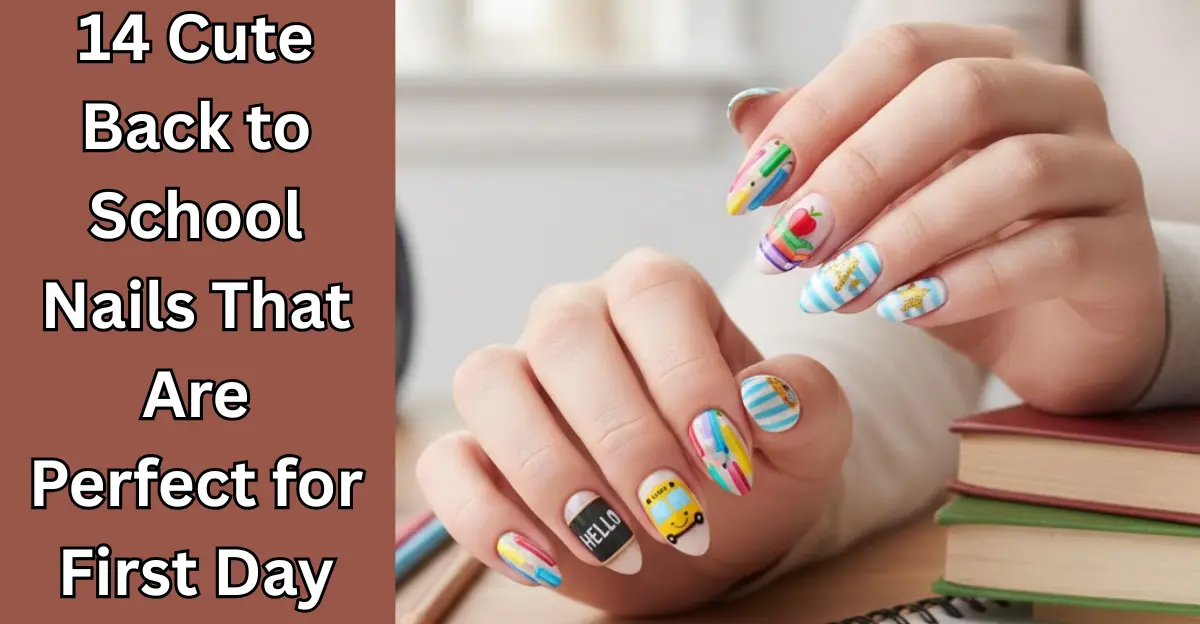 14 Cute Back to School Nails That Are Perfect for First Day