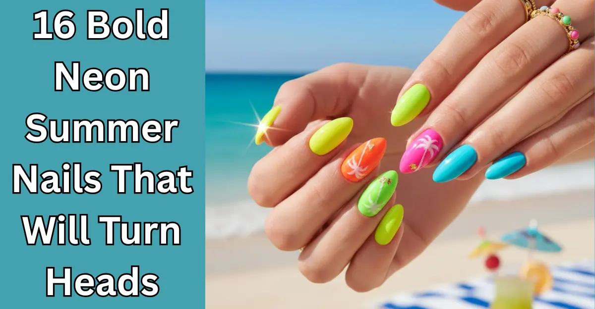 16 Bold Neon Summer Nails That Will Turn Heads