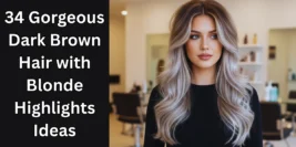 34 Gorgeous Dark Brown Hair with Blonde Highlights Ideas