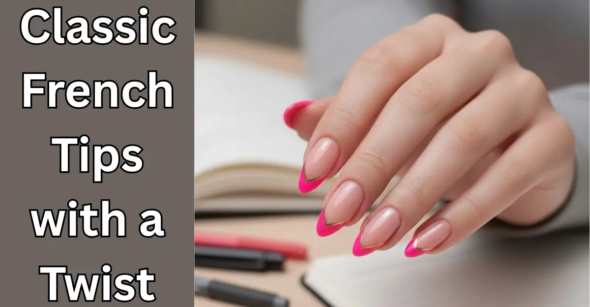 Classic French Tips with a Twist