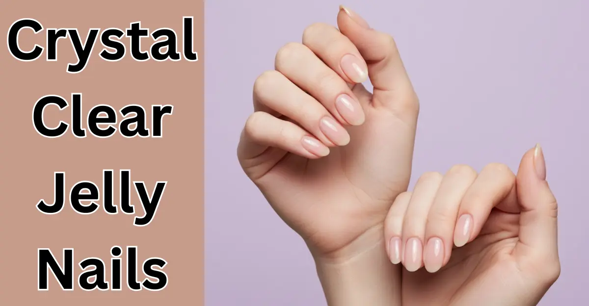 Crystal Clear Jelly Nails (Acrylic Summer Nails)