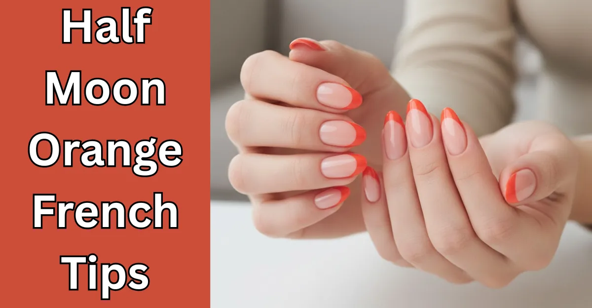Half-Moon Orange French Tips
