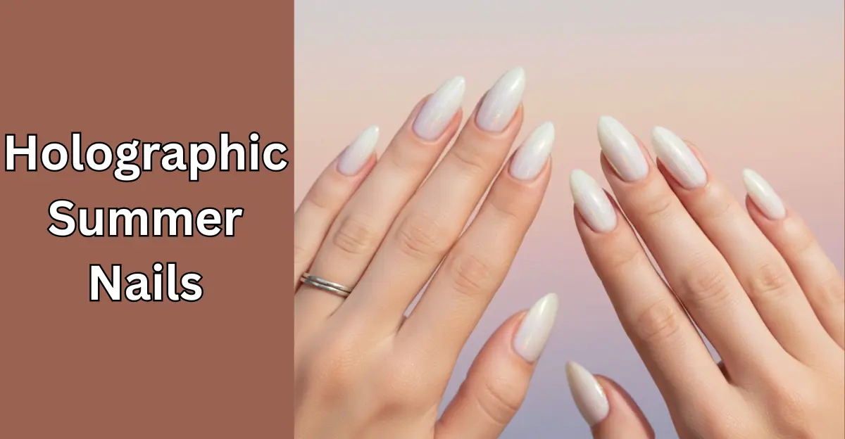 Holographic Summer Nails