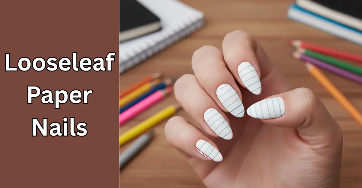 Looseleaf Paper Nails