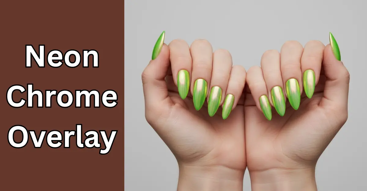 Neon Chrome Overlay (Neon Summer Nails)