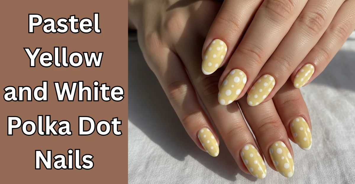 Pastel Yellow and White Polka Dot Nails