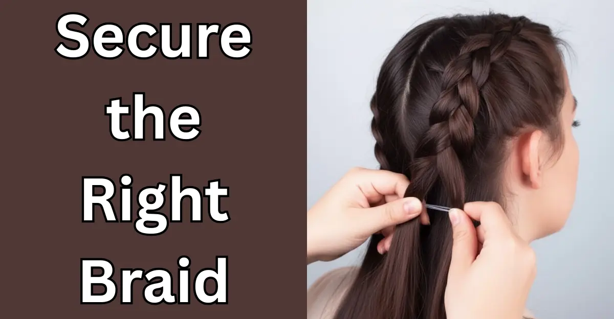 Secure the Right Braid