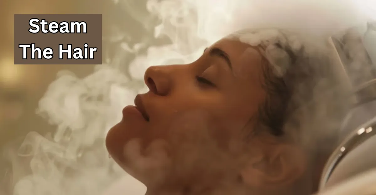Steam the hair