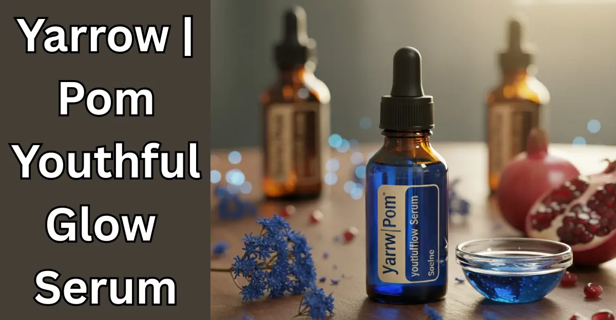 Yarrow|Pom Youthful Glow Serum