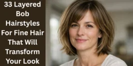 33 Layered Bob Hairstyles For Fine Hair That Will Transform Your Look