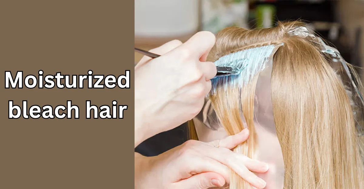 Moisturize Bleached Hair