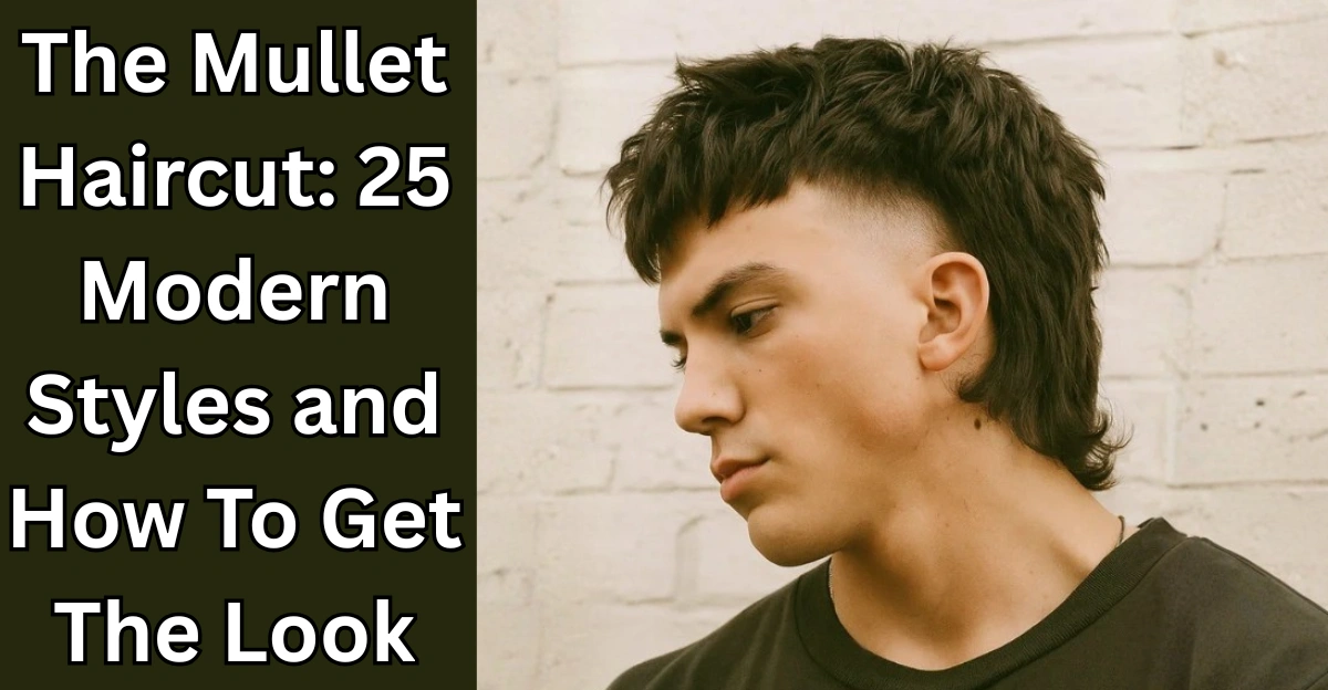 The Mullet Haircut_ 25 Modern Styles and How To Get The Look