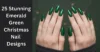 25 Stunning Emerald Green Christmas Nail Designs - Post Thumbnail