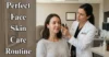 Perfect Face Skin Care Routine: Dermatologist’s Guide - Post Thumbnail