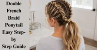 Double French Braid Ponytail: Easy Step-by-Step Guide