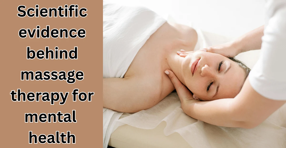 Scientific evidence behind massage therapy for mental health