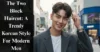 The Two-Block Haircut: A Trendy Korean Style For Modern Men - Post Thumbnail