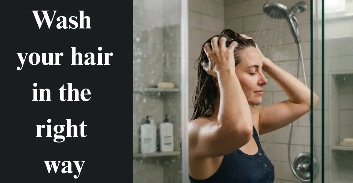 Wash your hair in the right way